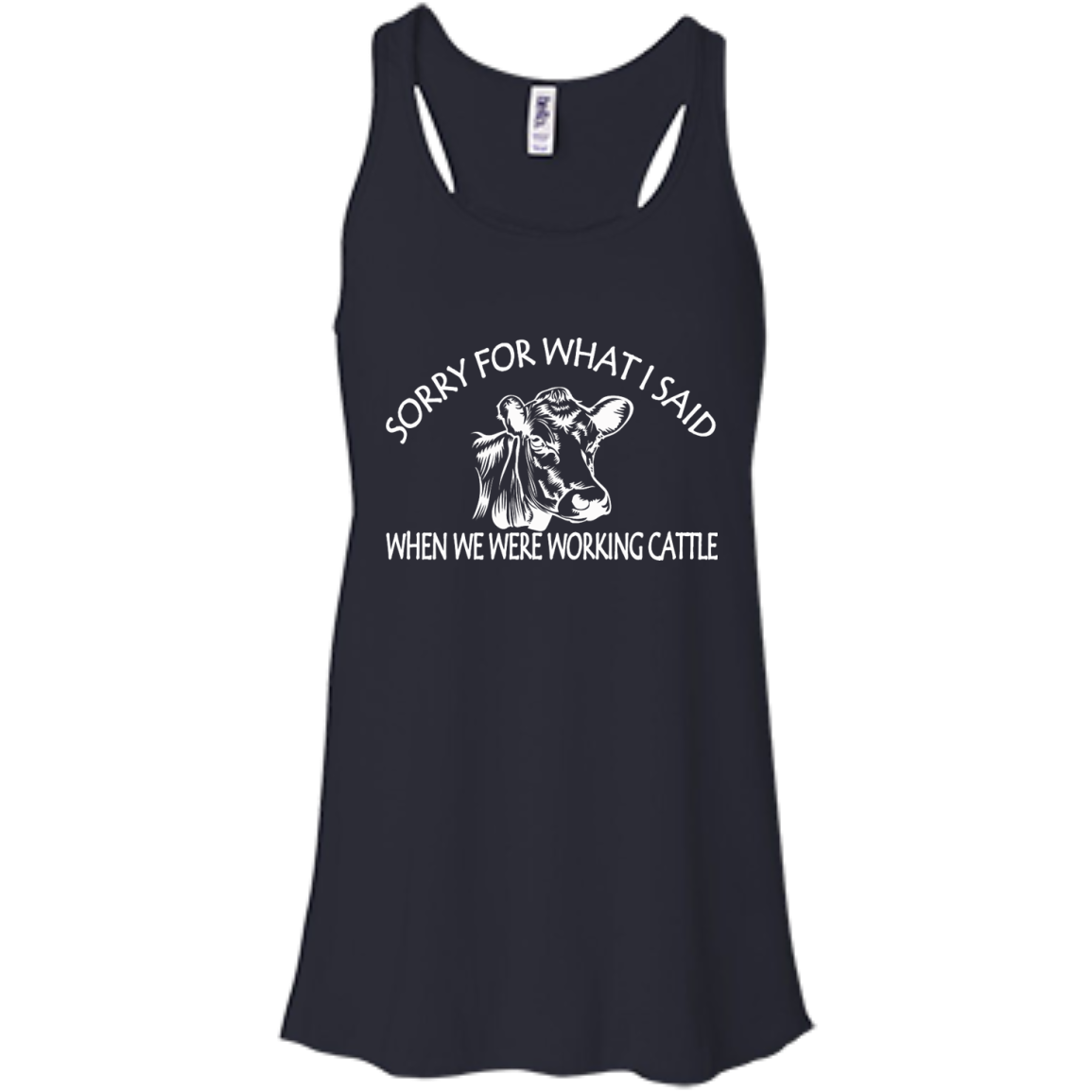 Sorry For What I Said When We Were Working Cattle Shirt, Hoodie - TeeDragons