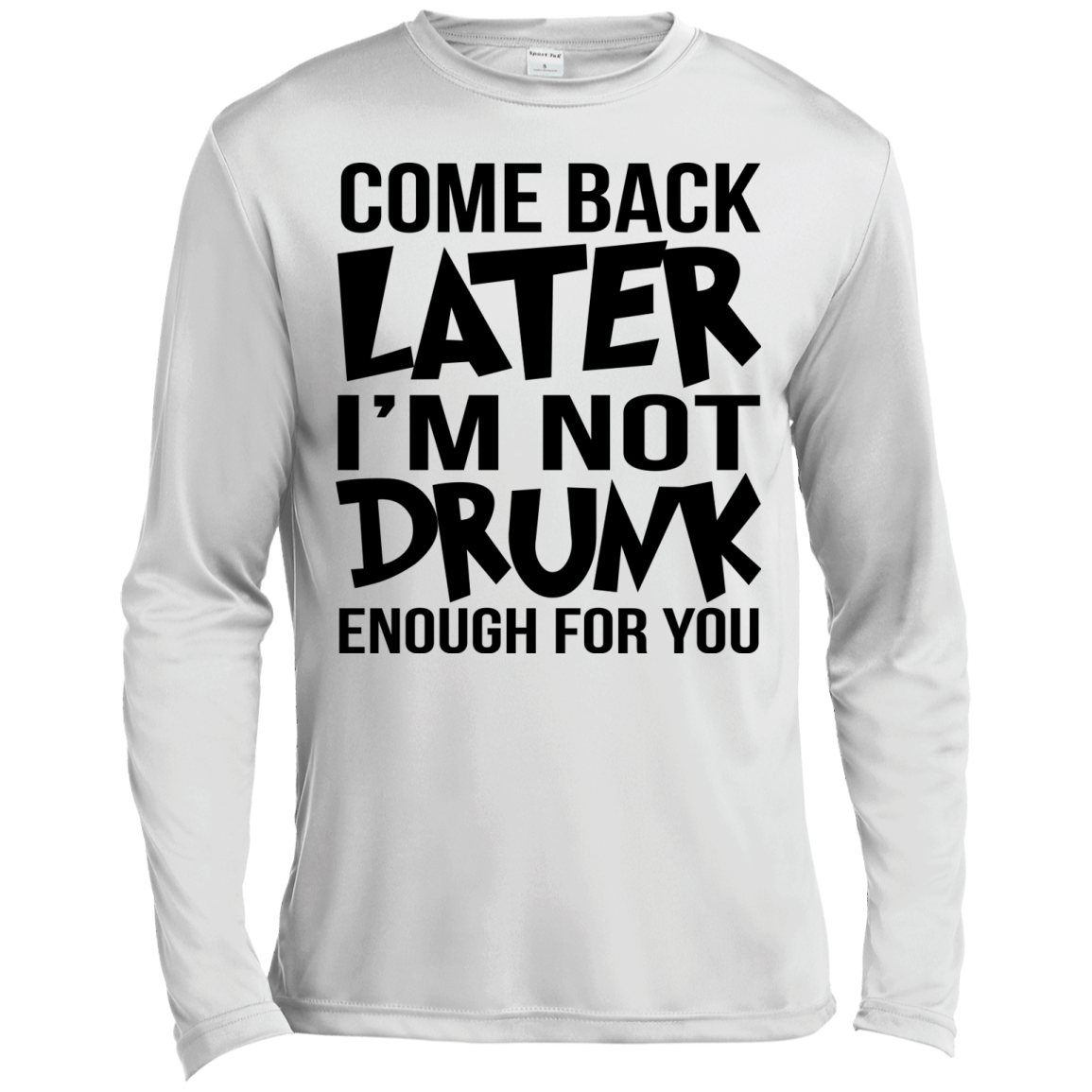 Come Back Later I'm Not Drunk Enough For You Shirt, Hoodie, Tank - TeeDragons