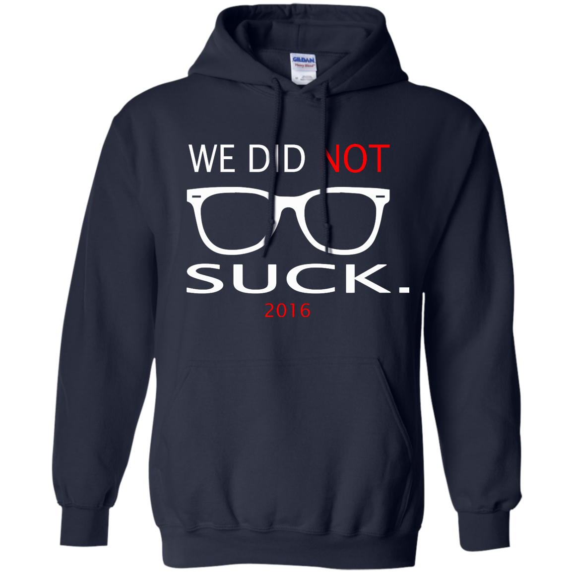We Did Not Suck 2016 T-Shirt, Hoodie, Tank, Long Sleeve - TeeDragons