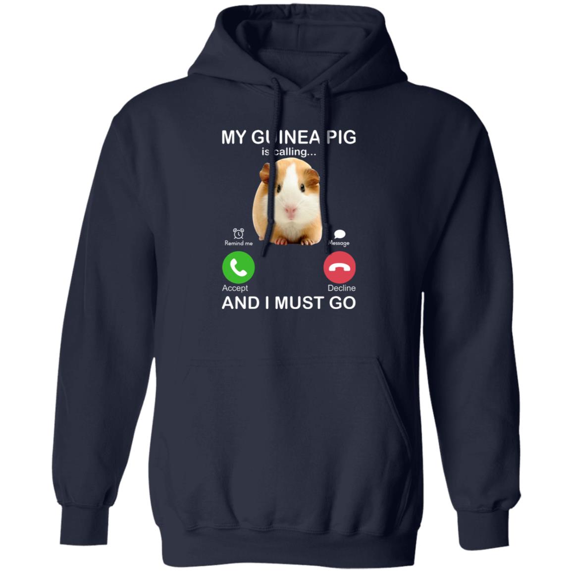 My Guinea Pig Is Calling And I Must Go Shirt