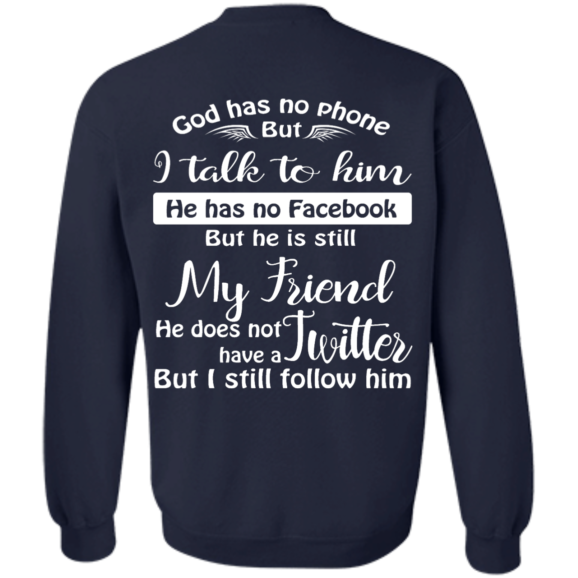God Has No Phone, No Facebook, No Twitter Shirt - Back Design - TeeDragons