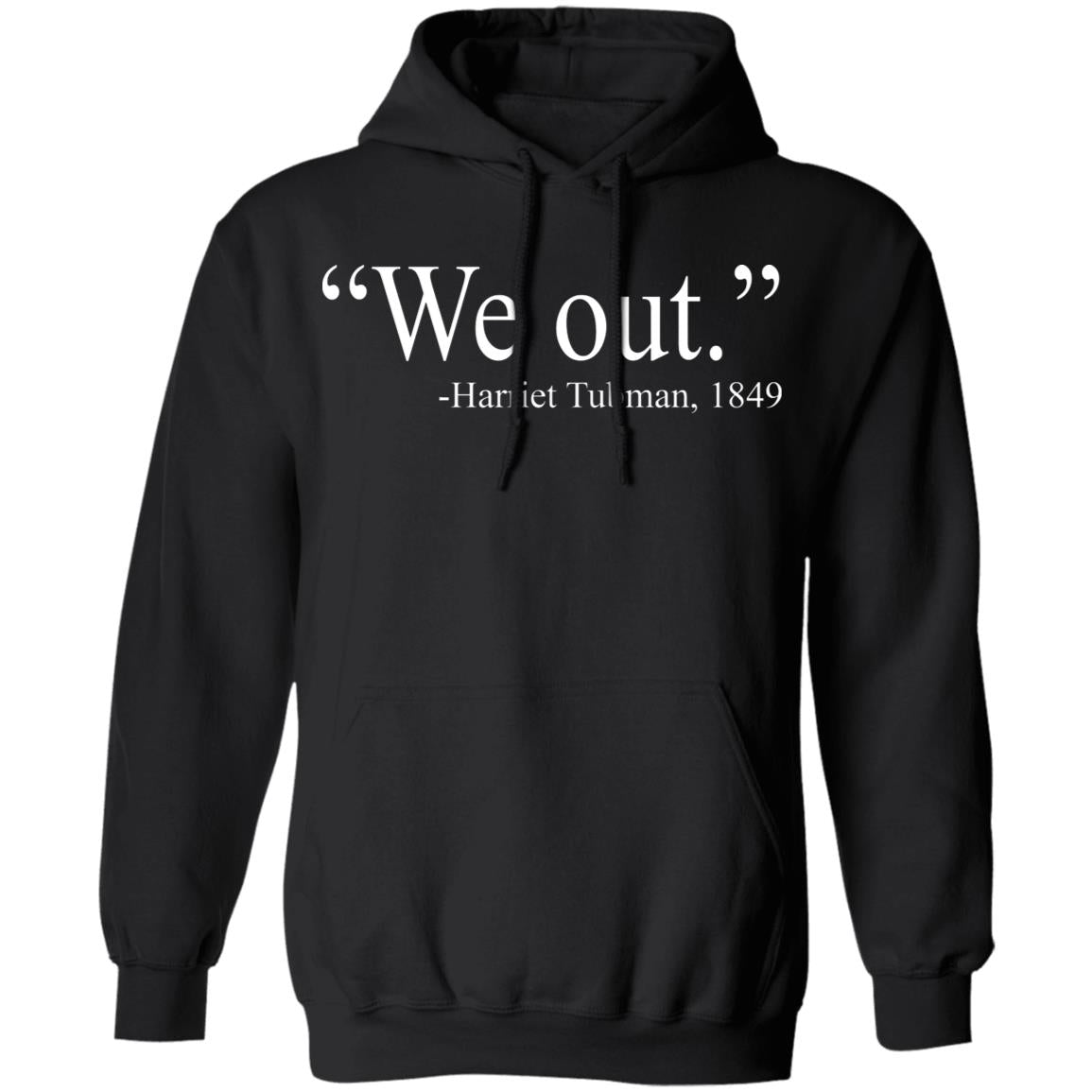 We Out - Harriet Tubman Shirt - TeeDragons
