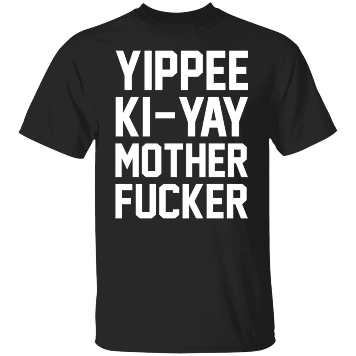 Yippee Ki-Yay Mother F-cker Shirt