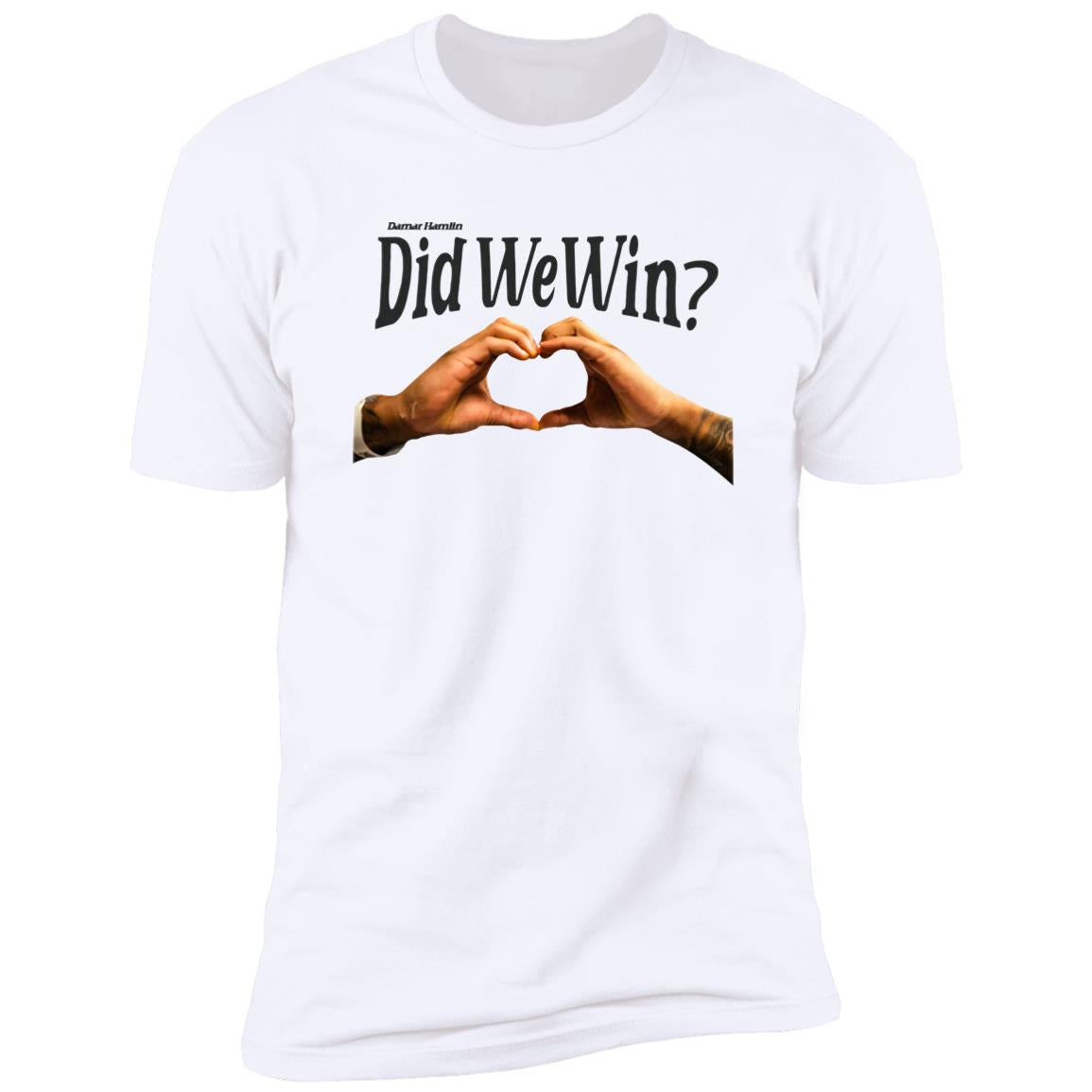 Did We Win Shirt