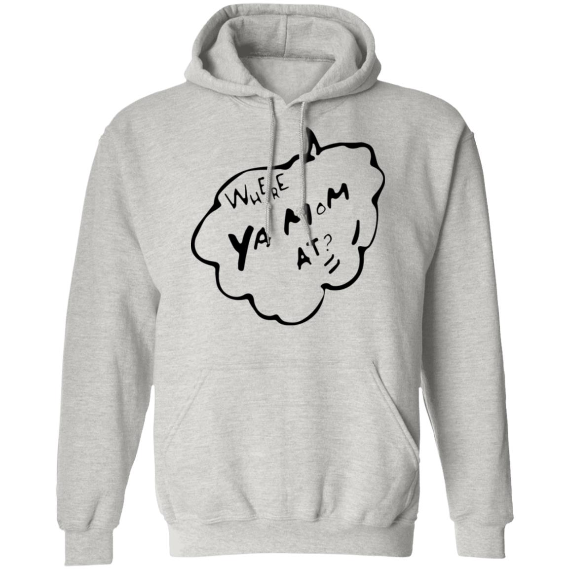 Where Ya Mom At Shirt