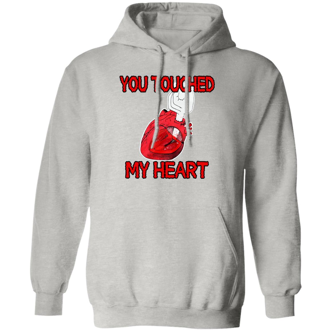 You Touched My Heart Shirt