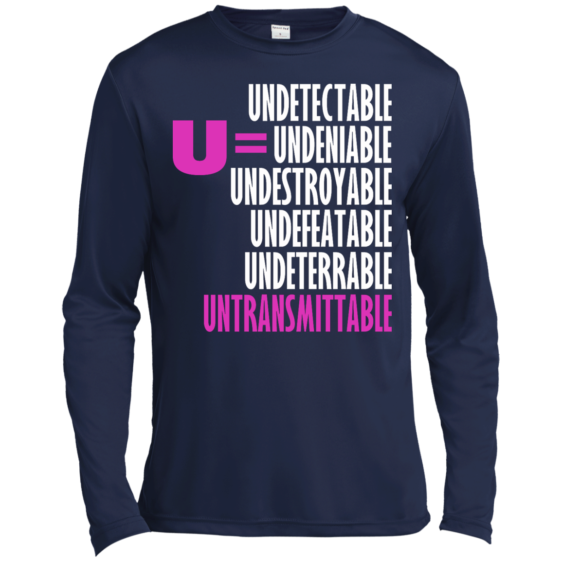 Undetectable - Undeniable - Undestroyable - Undefeatable - Undeterrable - Untransmittable T-Shirt - TeeDragons