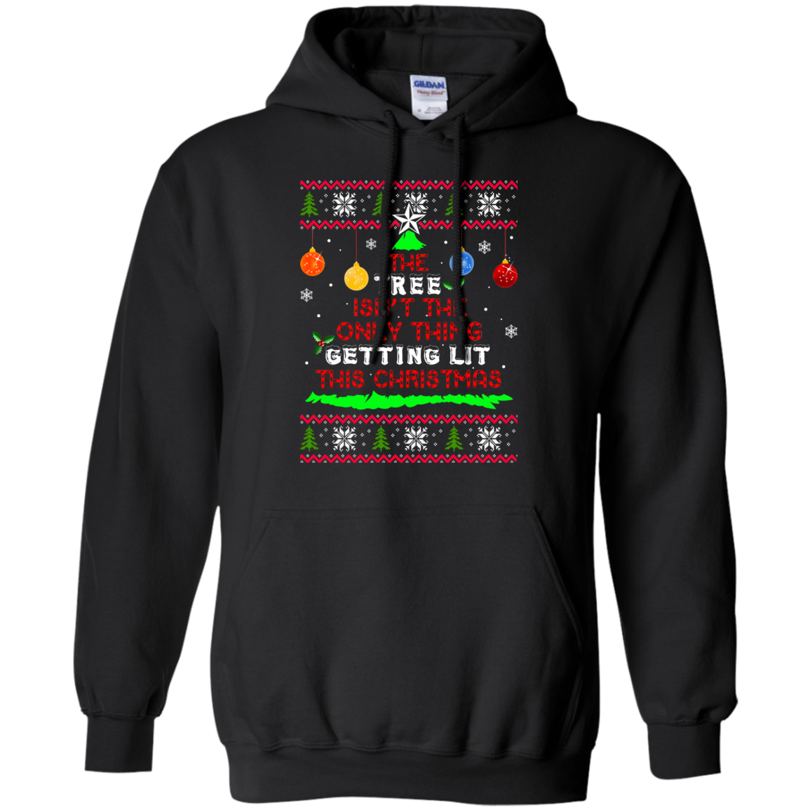 The Tree Isn't The Only Thing Getting Lit This Christmas Sweater - TeeDragons