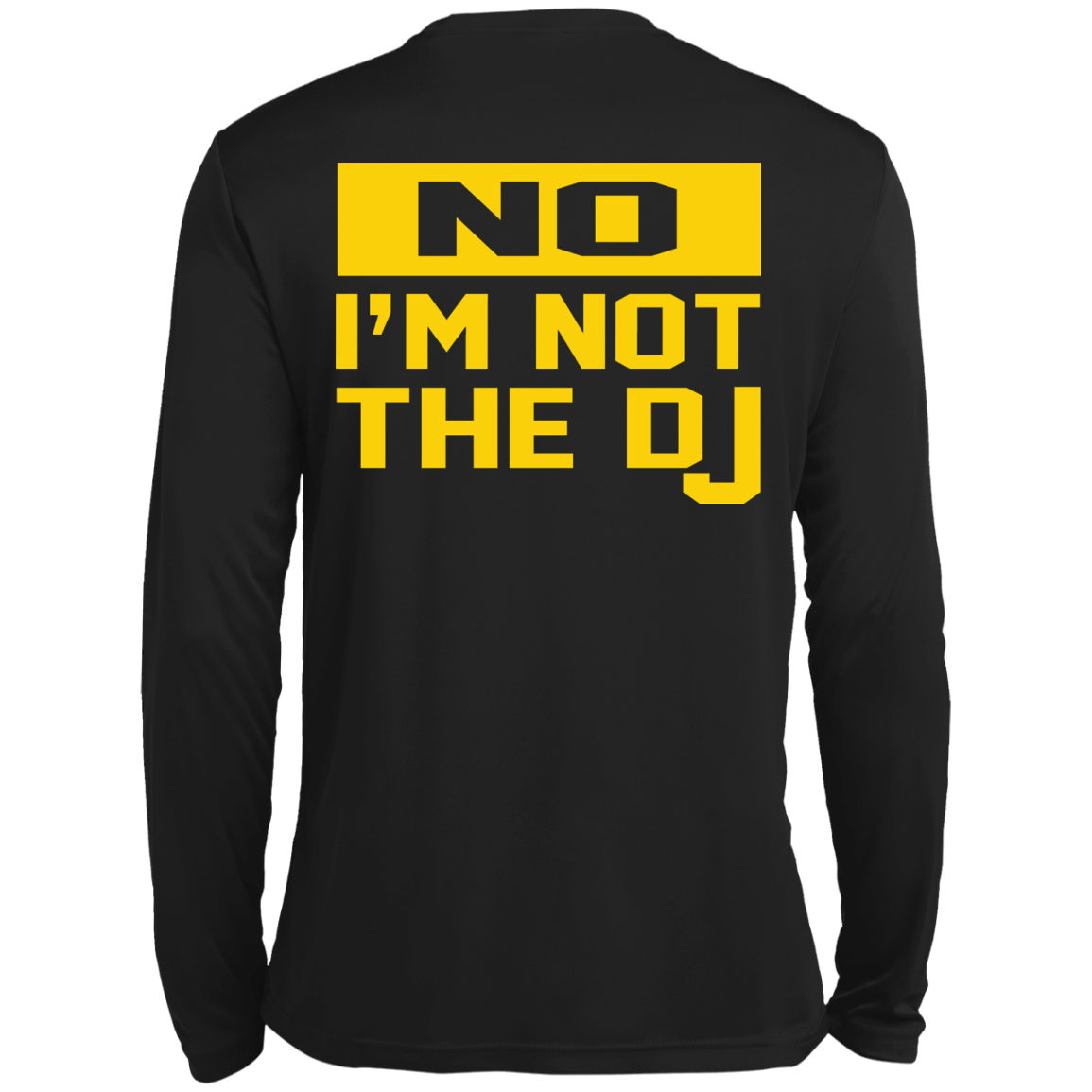 No I'm Not The DJ Shirt, Hoodie, Tank - TeeDragons