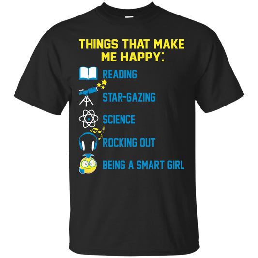 Things That Make Me Happy: Reading, Star-Gazing, Science, Rocking Out Shirt, Hoodie - TeeDragons