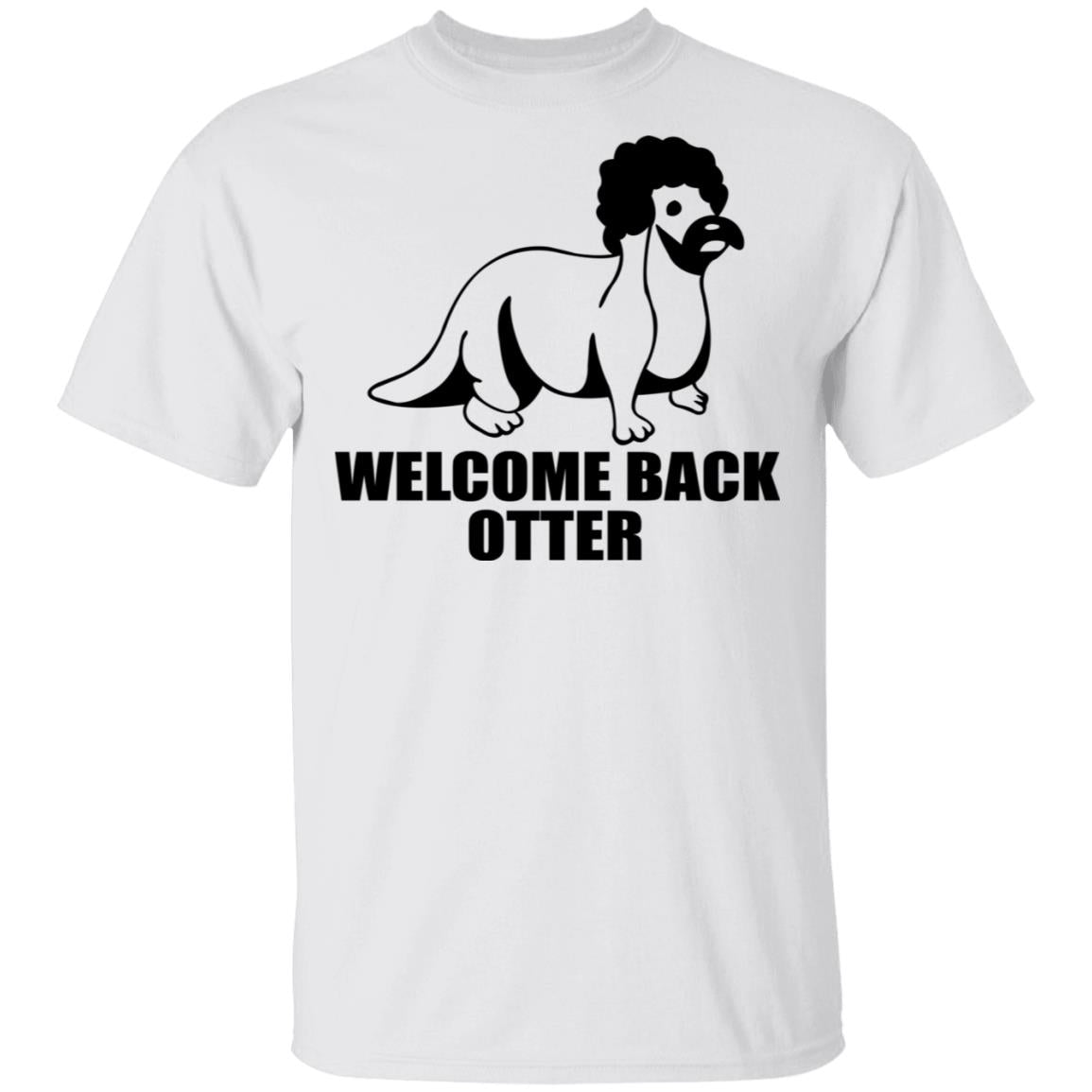 Welcome Back Otter Shirt - TeeDragons