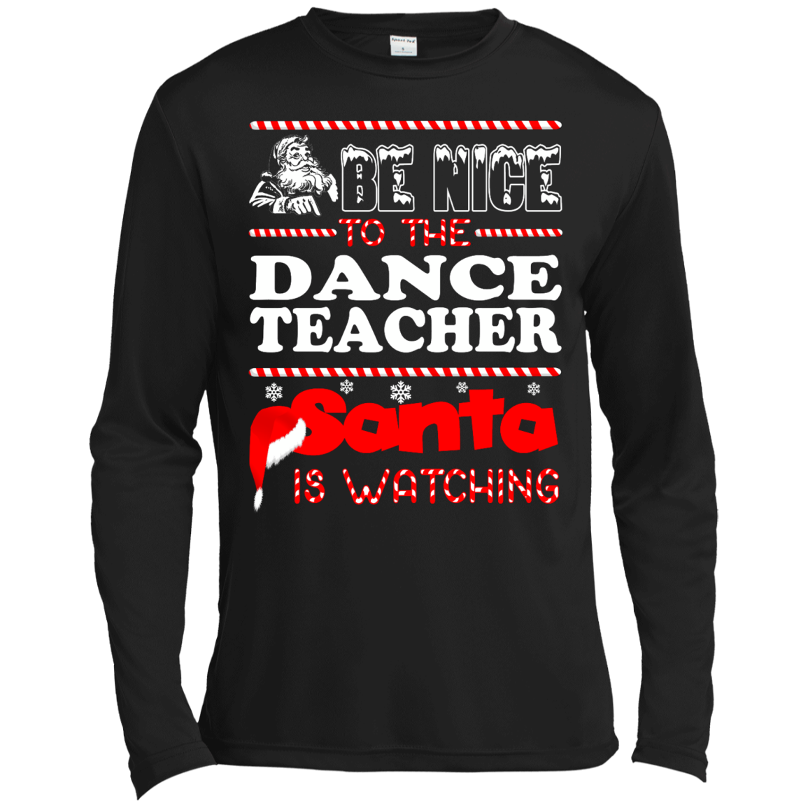 Be Nice To The Dance Teacher Santa Is Watching Shirt, Hoodie, Tank - TeeDragons