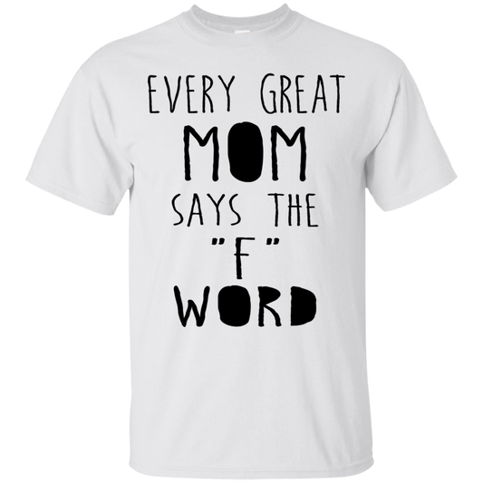 Every Great Mom Says The "F" Word Shirt, Hoodie, Tank - TeeDragons