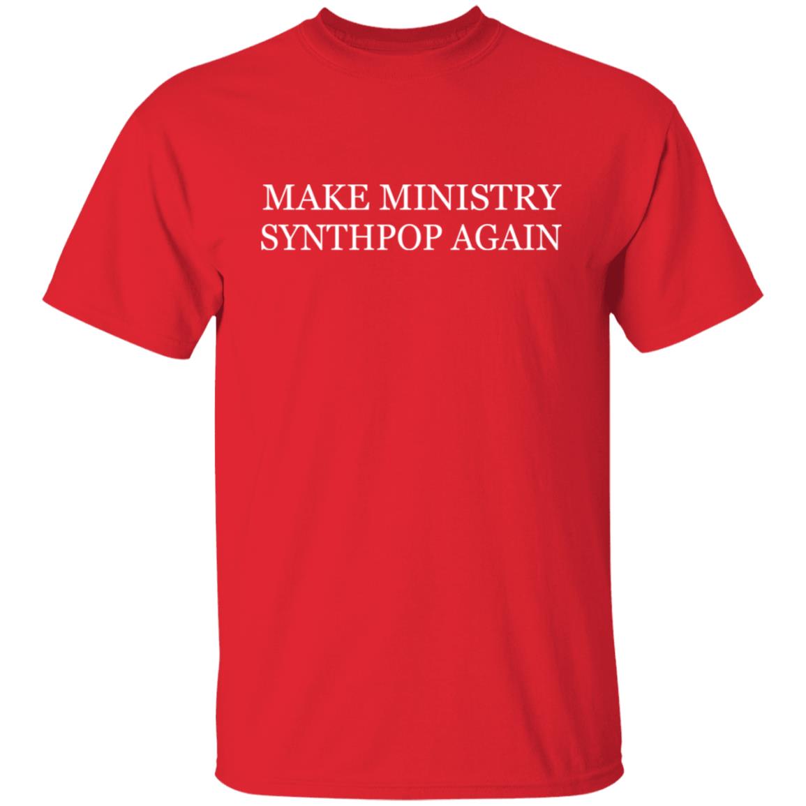 Make ministry synthpop again shirt