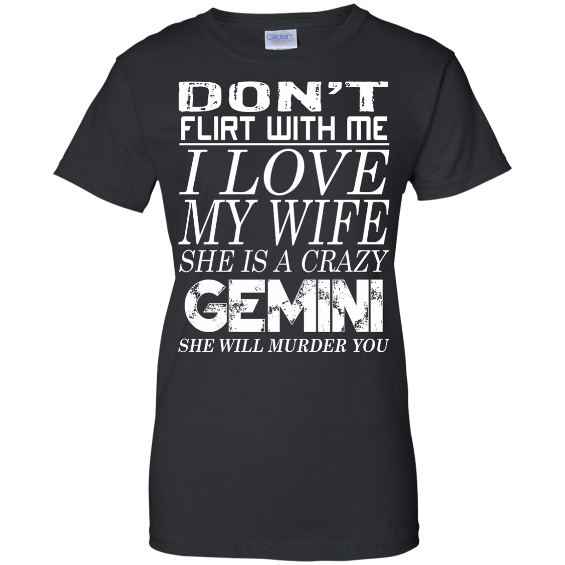 Don't Flirt With Me I Love My Wife She Is A Crazy Gemini Shirt - TeeDragons