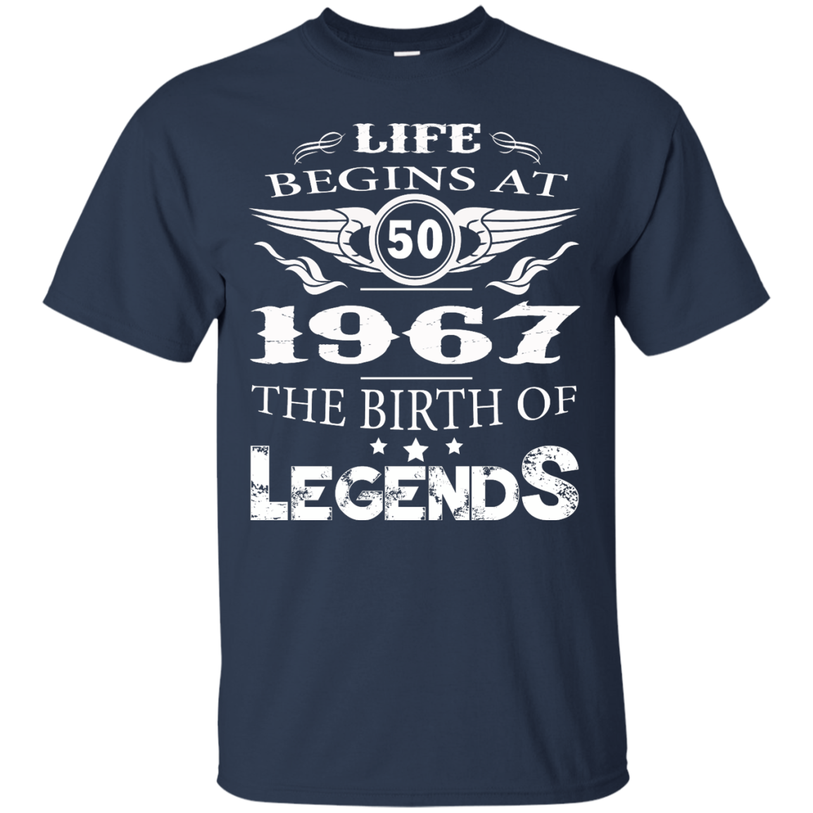 Life Begins At 50 1967 The Birth Of Legends Shirt, Hoodie, Tank - TeeDragons