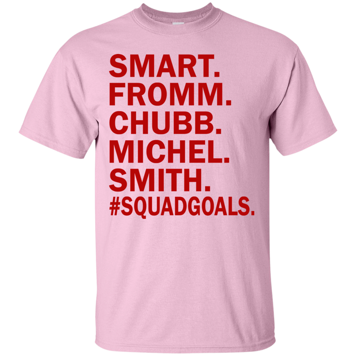 Smart - Fromm - Chubb - Michel - Smith #Squadgoals T-Shirt - TeeDragons