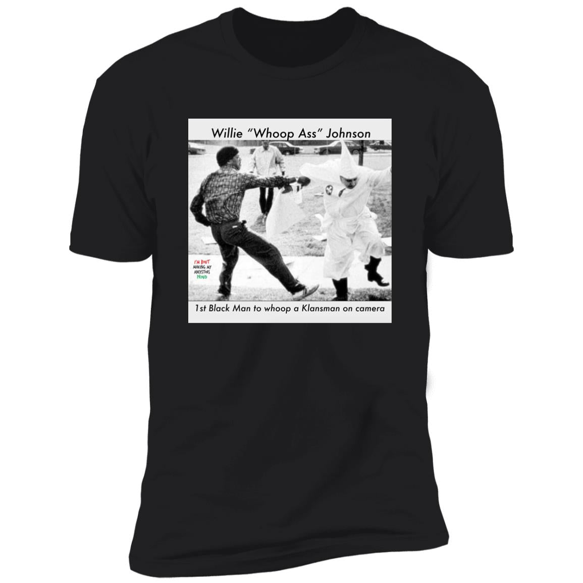 Willie Whoop Ass Johnson 1st Black Man To Whoop Shirt