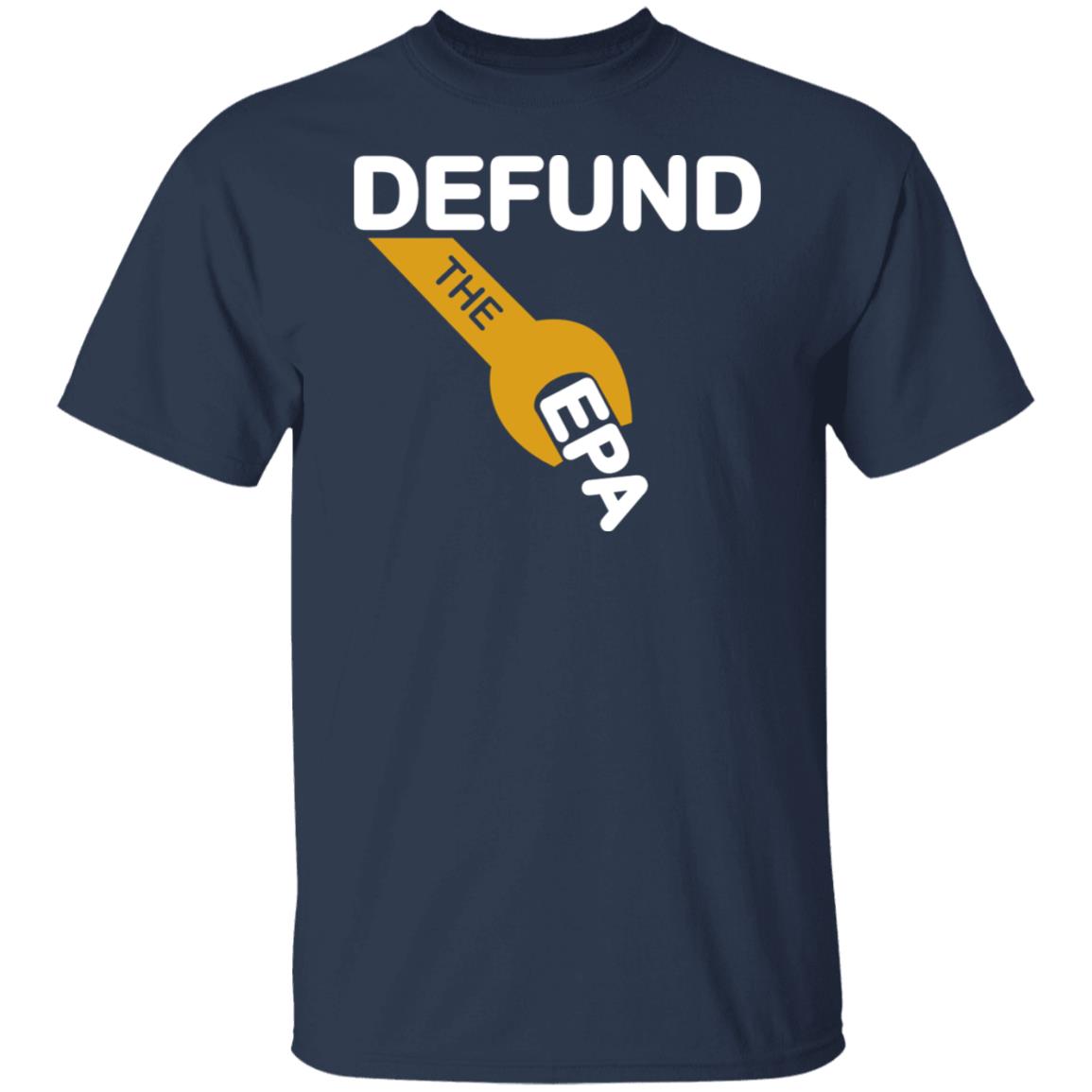 Defund The EPA Shirt
