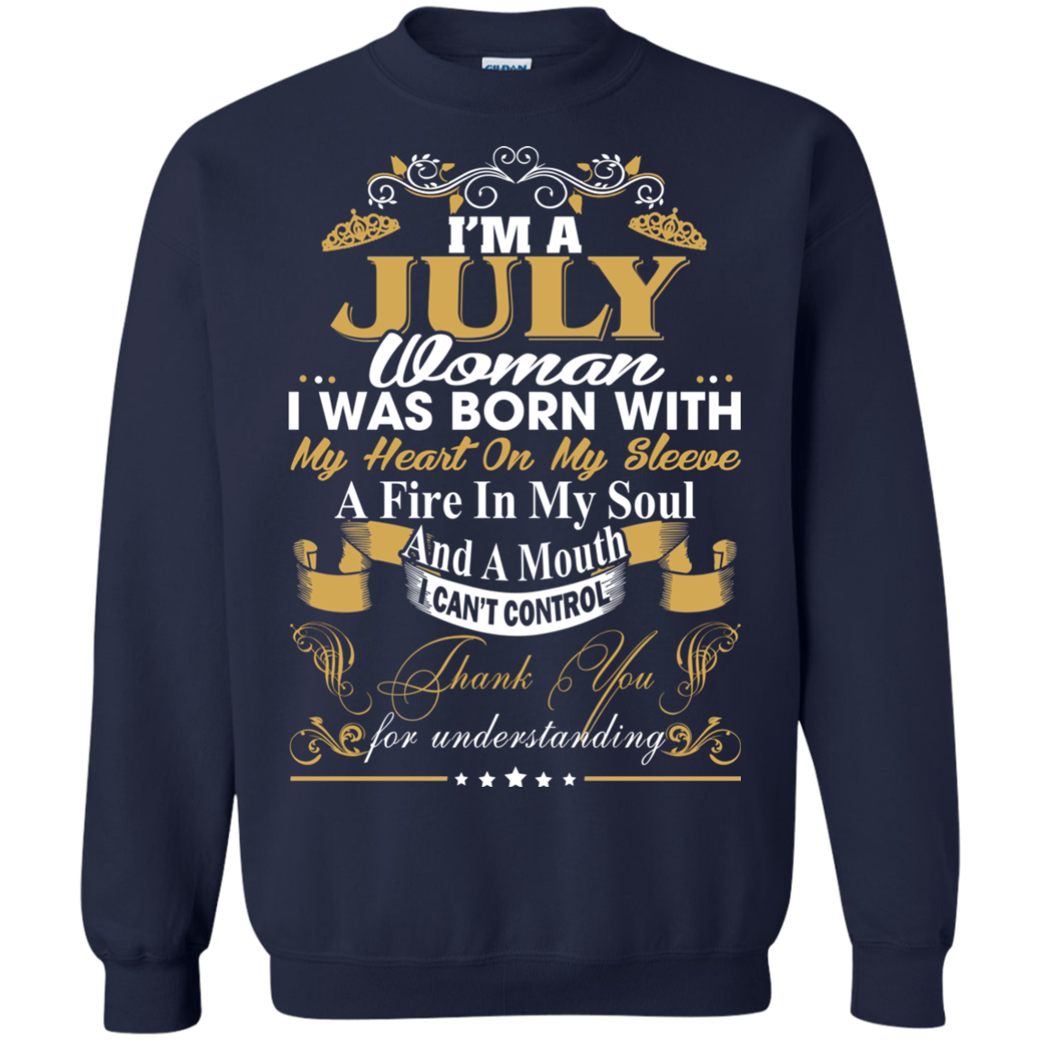 I Am A July Woman - I Was Born With My Heart On My Sleeve T-Shirt - TeeDragons