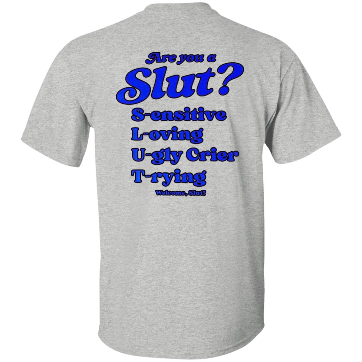I'm A Slut - Are You A Slut Shirt