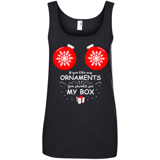 If You Like My Ornaments You Should See My Box Tank Top Shirt - TeeDragons