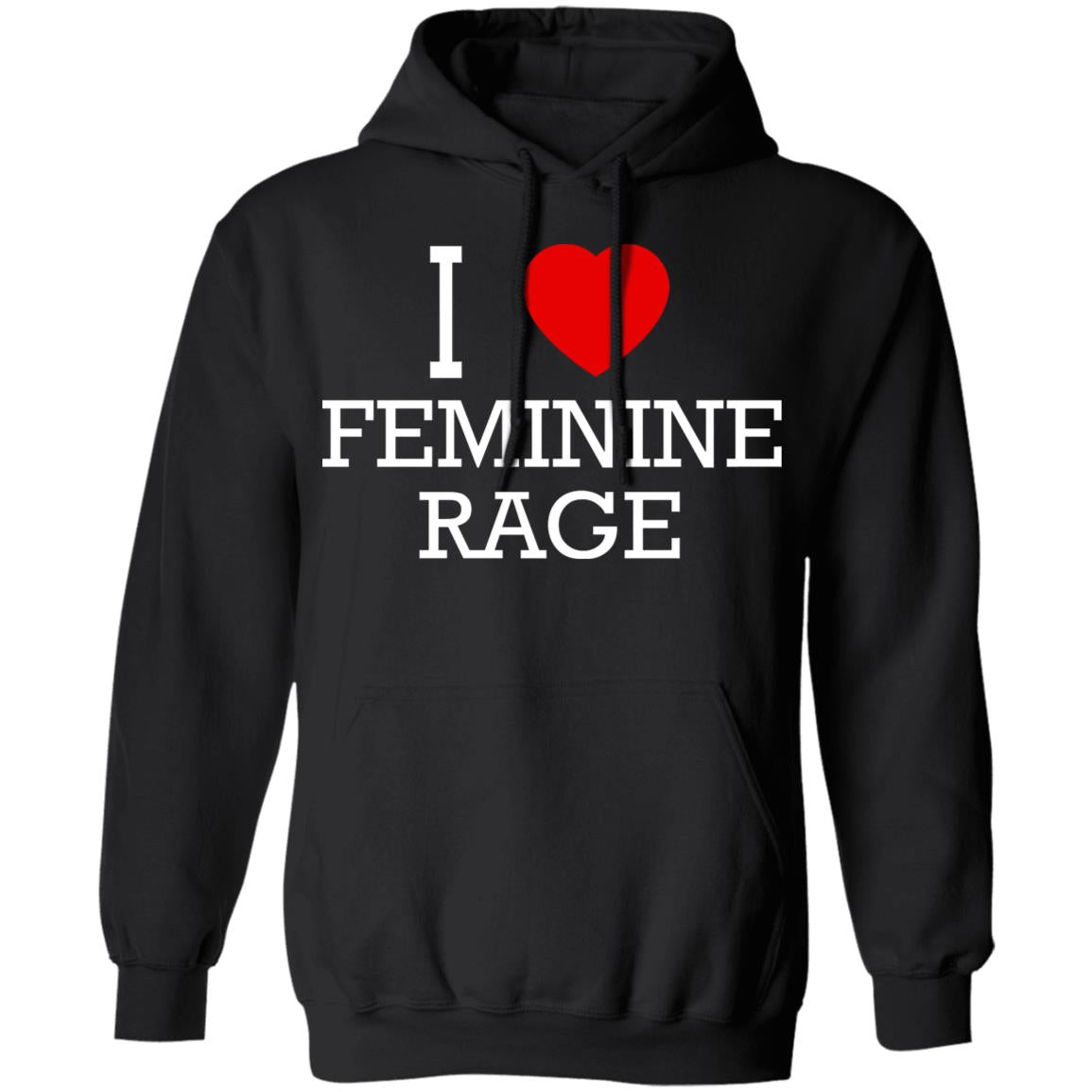 I Love Feminine Rage Shirt