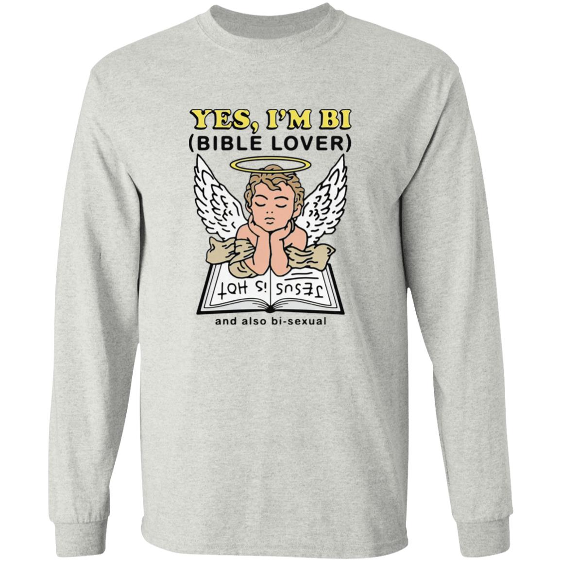 Angel - Yes I'm Bi Bible Lover And Also Bi-Sexual Shirt