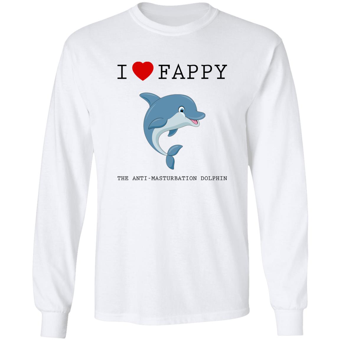 I Love Fappy The Anti-Masturbation Dolphin Shirt