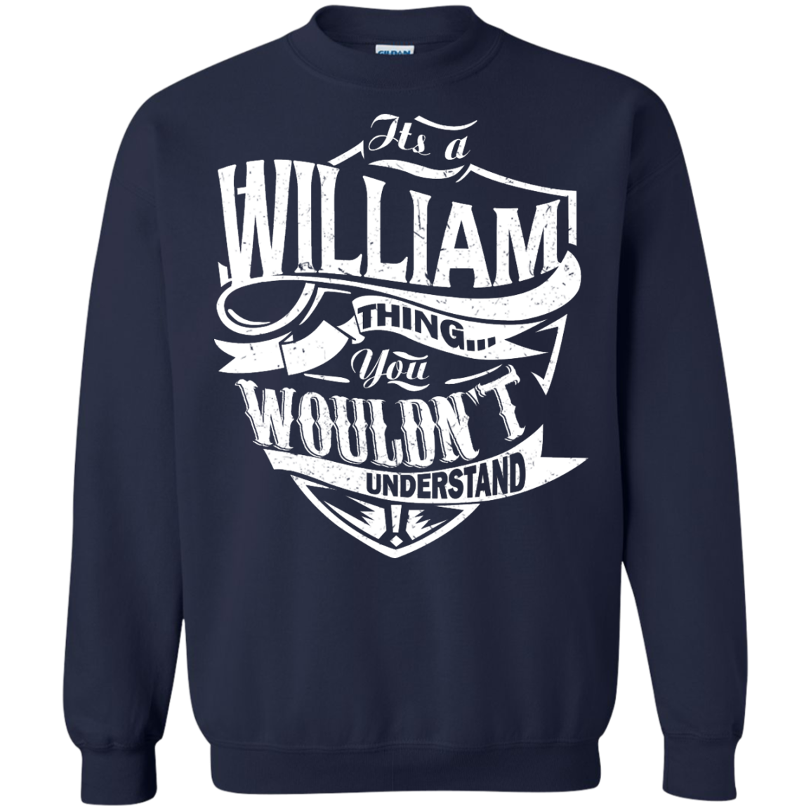You Wouldn't Understand, It's A William Thing Shirt, Hoodie, Tank - TeeDragons