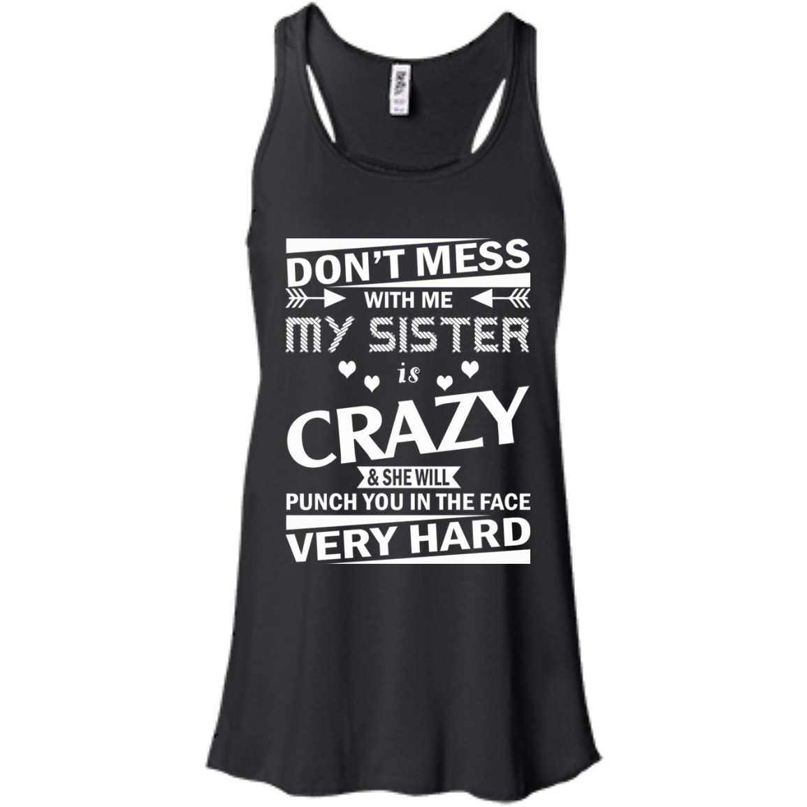 Don't Mess With Me My Sister Is Crazy Shirt, Hoodie, Tank - TeeDragons