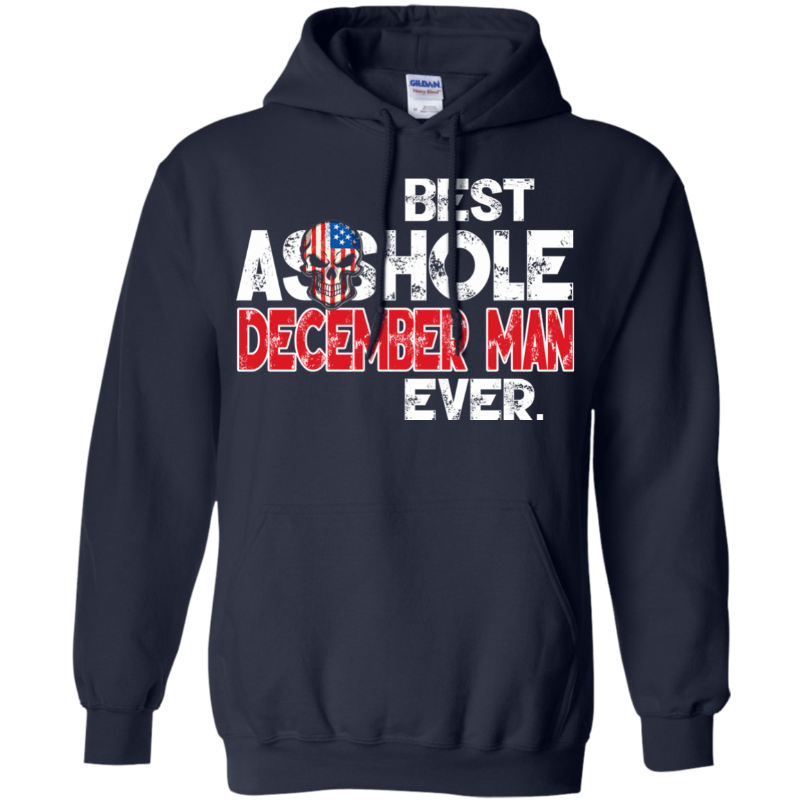 Best Asshole December Man Ever Shirt, Hoodie, Tank - TeeDragons