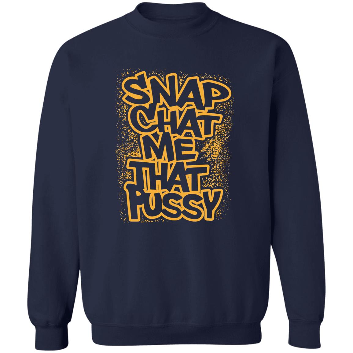Snapchat Me That Pussy Shirt
