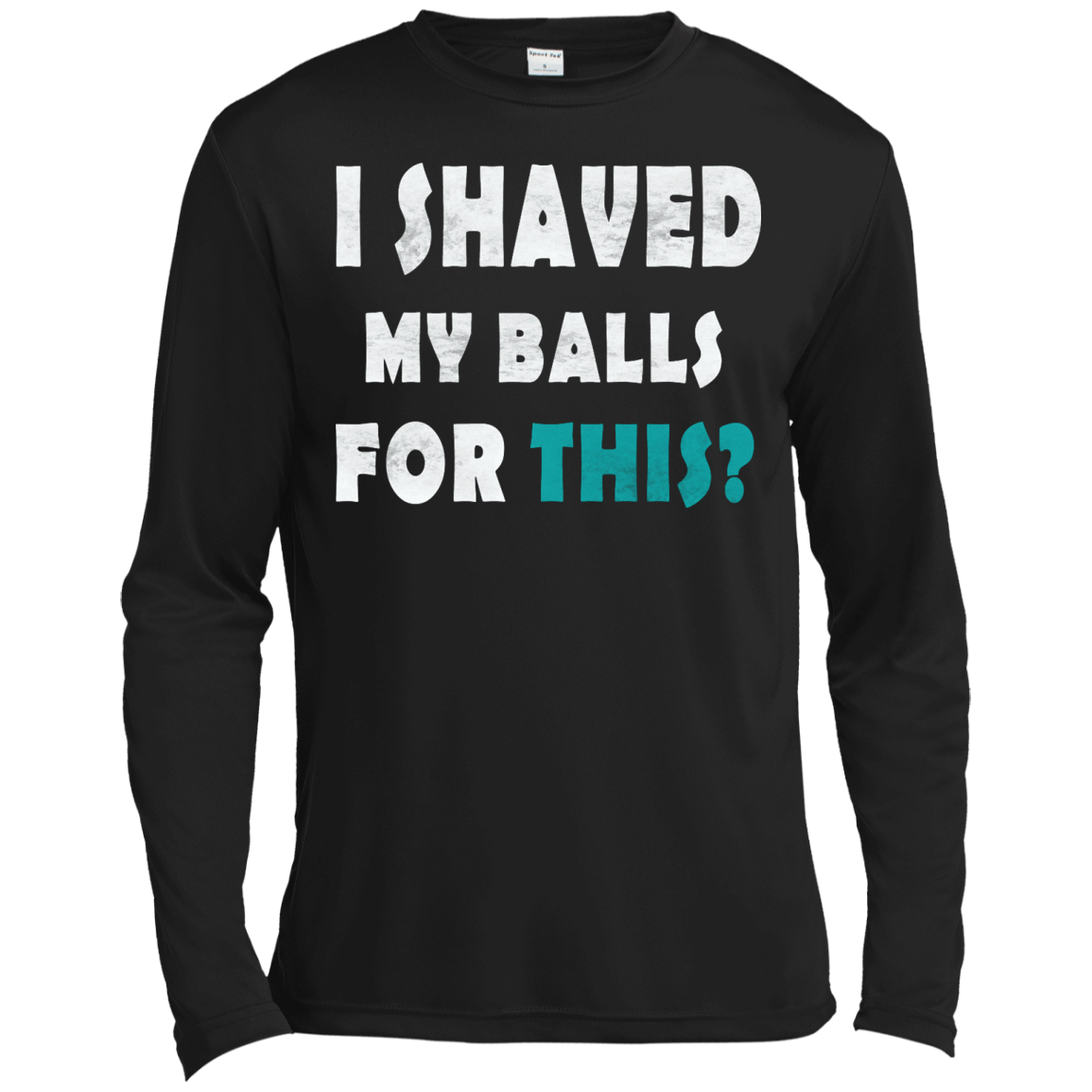 I Shaved My Balls For This Shirt, Hoodie, Tank - TeeDragons