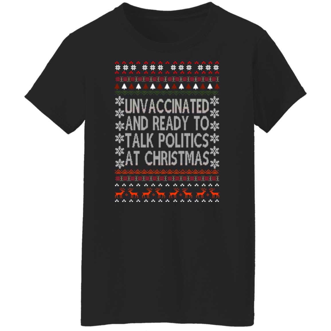 Unvaccinated And Ready To Talk Politics At Christmas Sweater