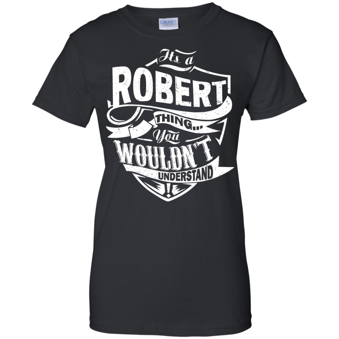 You Wouldn't Understand, It's A Robert Thing Shirt, Hoodie, Tank - TeeDragons