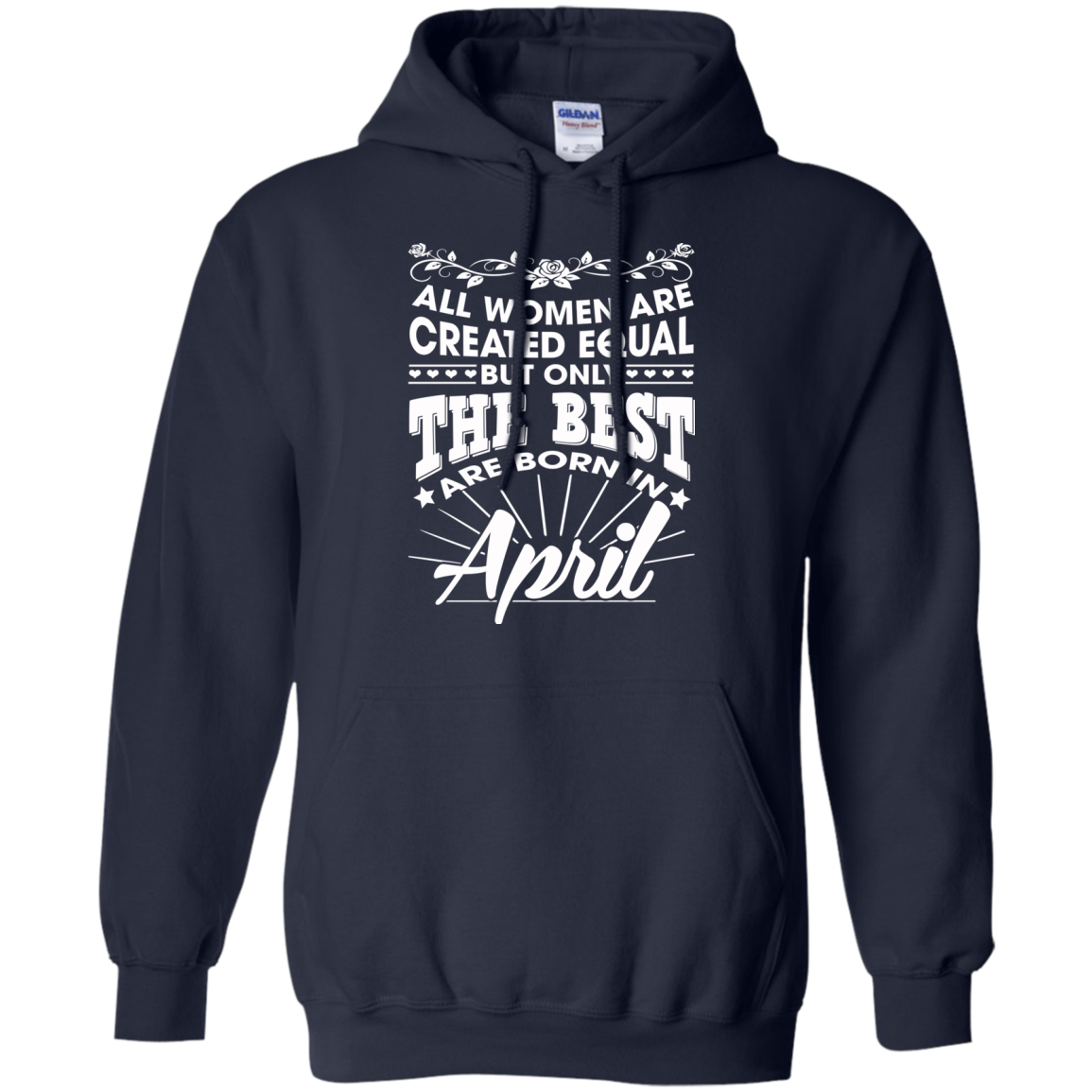 All Women Are Created Equal But Only The Best Are Born In April T-Shirt - TeeDragons