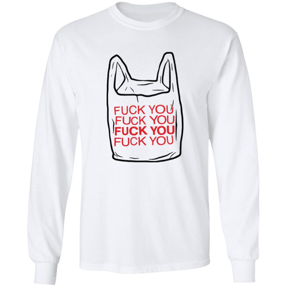 Fuck You Bag Shirt