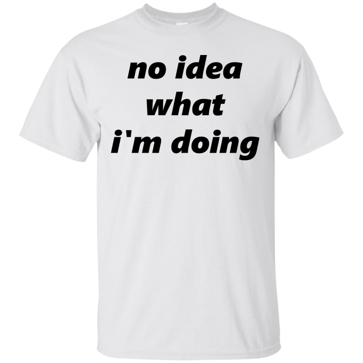 No Idea What I'm Doing Shirt, Hoodie, Tank - TeeDragons