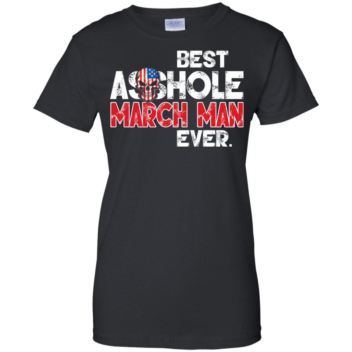 Best Asshole March Man Ever Shirt, Hoodie, Tank - TeeDragons