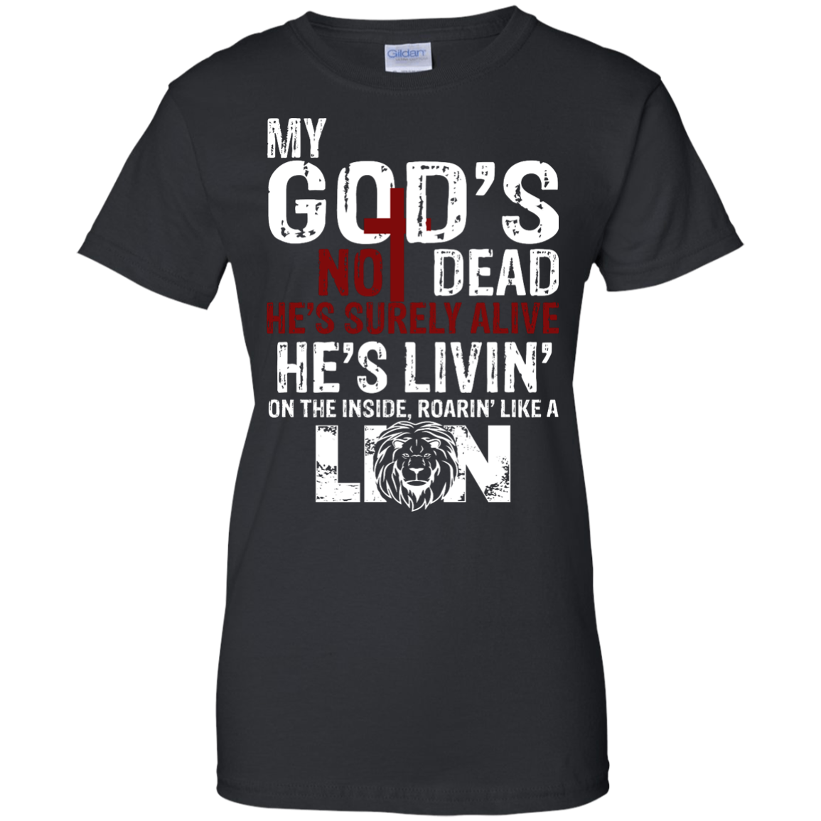 My God's Not Dead He's Surely Alive Shirt, Hoodie, Tank - TeeDragons