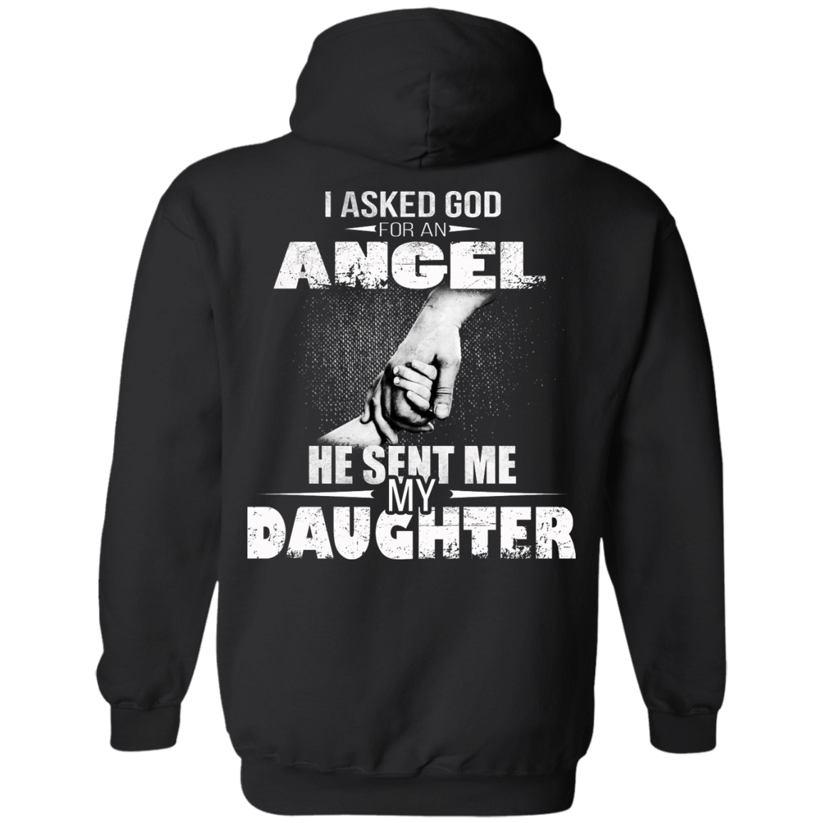 I Asked God For An Angel He Sent Me My Daughter Shirt - Back Design - TeeDragons