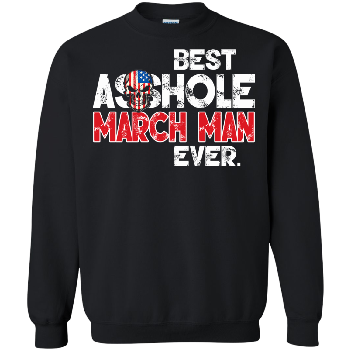 Best Asshole March Man Ever Shirt, Hoodie, Tank - TeeDragons