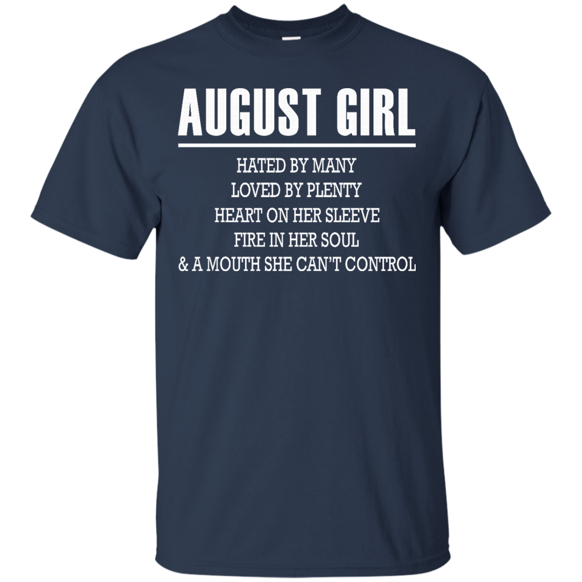 August Girl - Hated By Many, Loved By Plenty Heart On Her Sleeve T-Shirt - TeeDragons