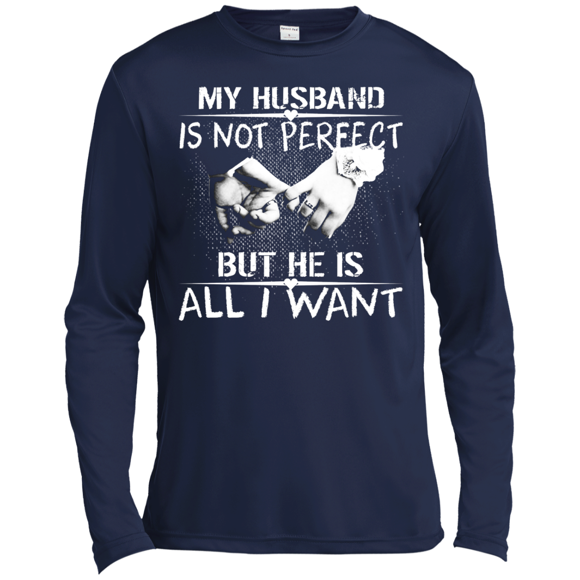 My Husband Is Not Perfect But He Is All I Want Shirt, Hoodie, Tank - TeeDragons