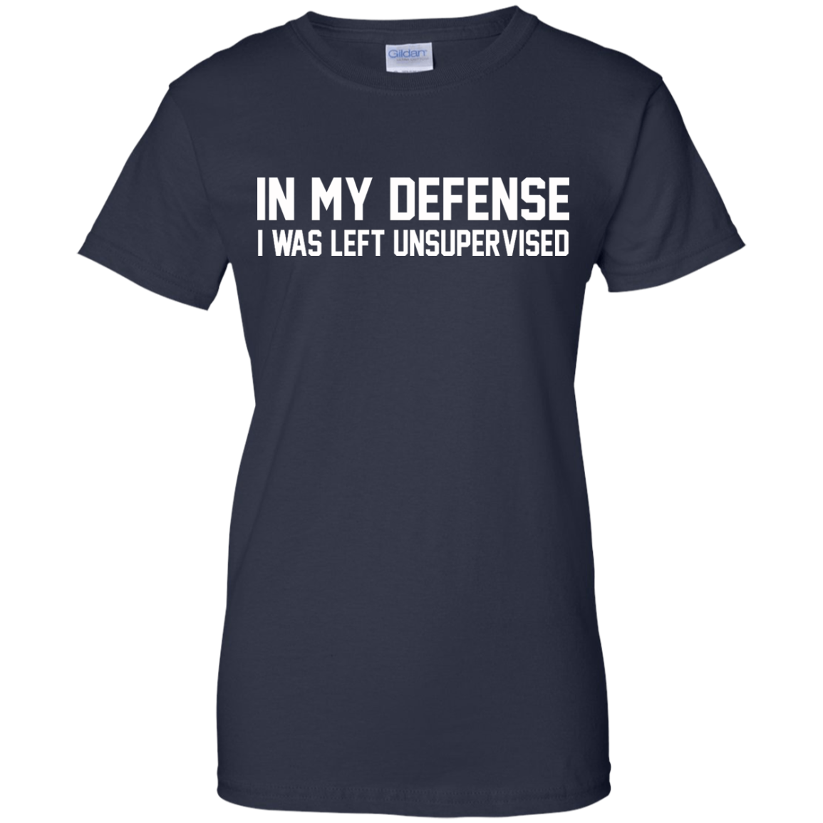 In My Defense I Was Left Unsupervised Shirt, Hoodie, Tank - TeeDragons