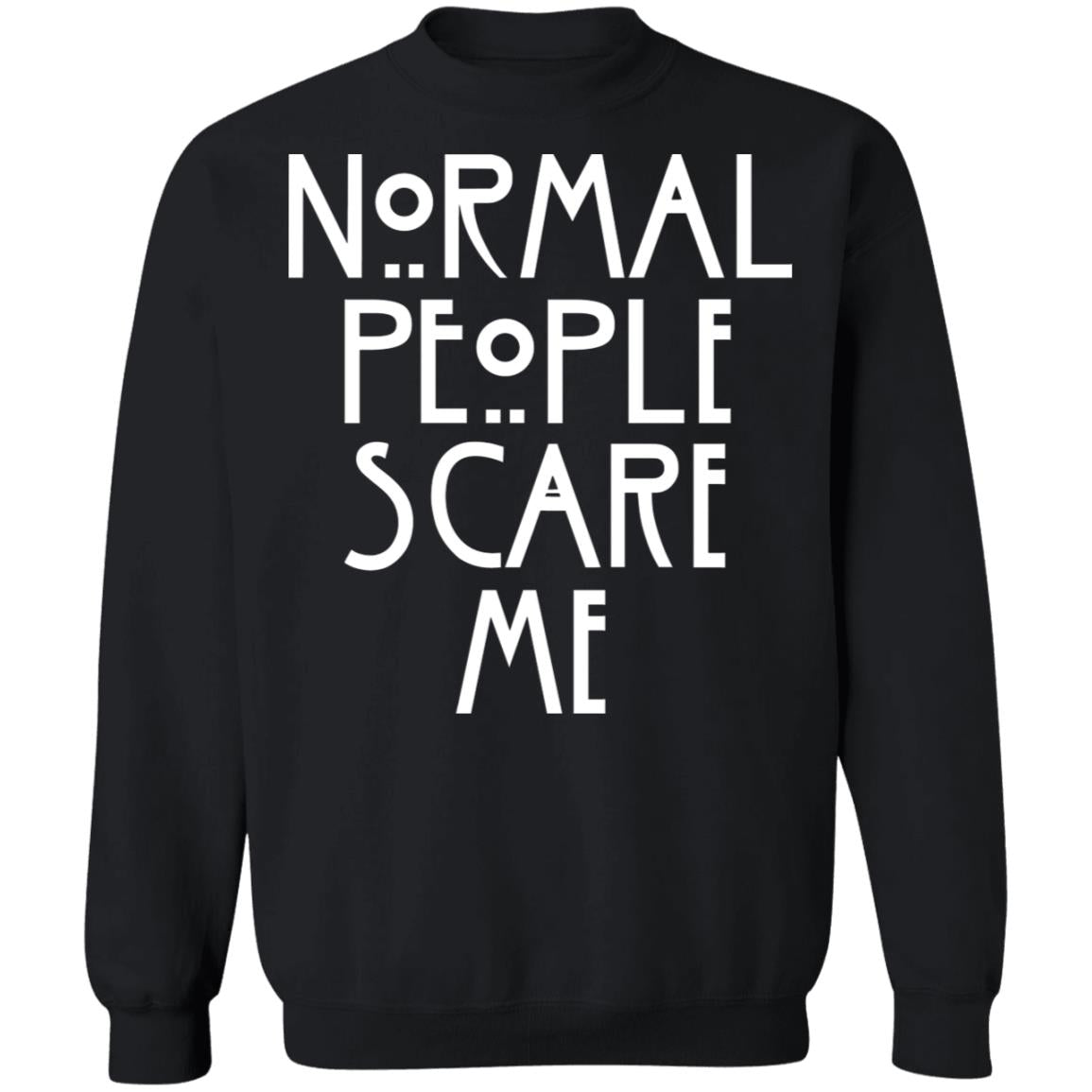 Normal People Scare Me Shirt