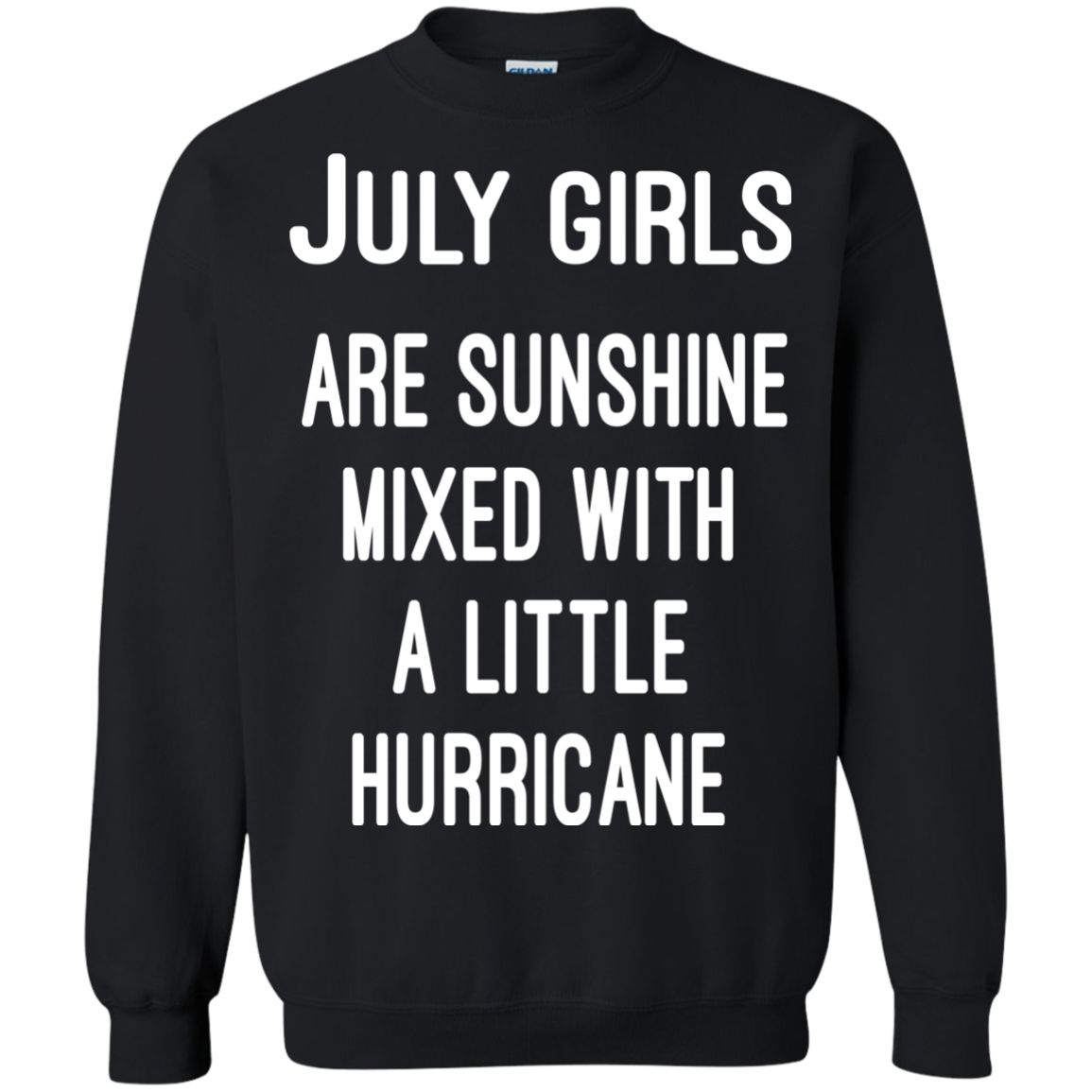 July Girls Are Sunshine Mixed With A Little Hurricane Shirt, Hoodie - TeeDragons