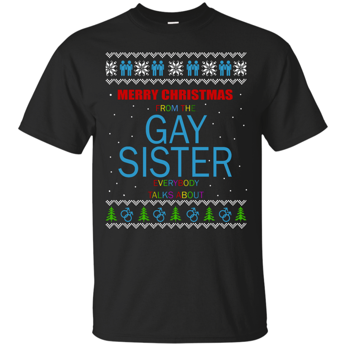 Merry Christmas From The Gay Sister Everybody Talks About Sweater - TeeDragons