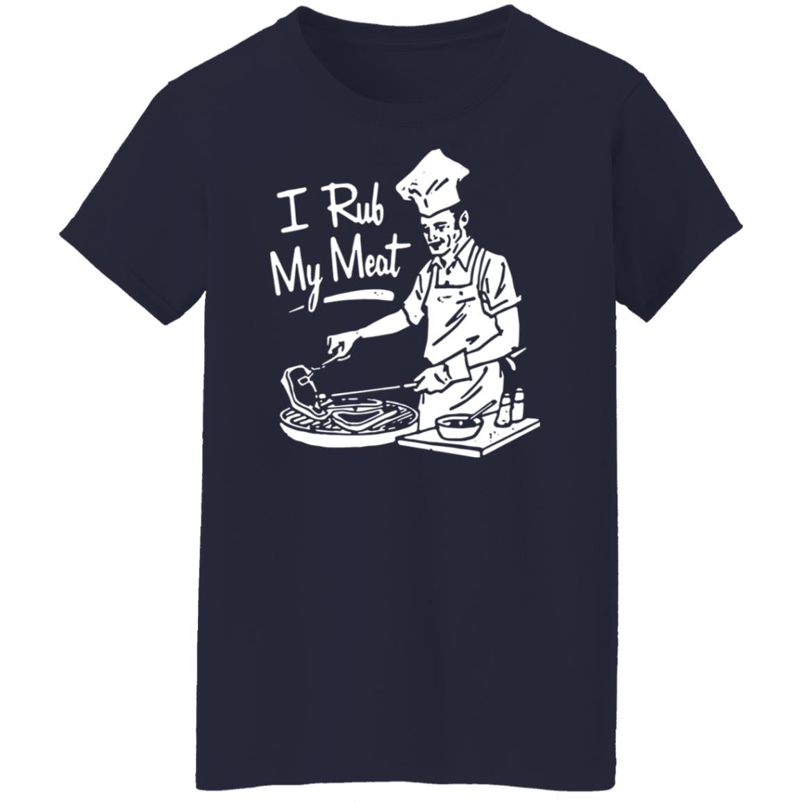 I Rub My Meat Shirt